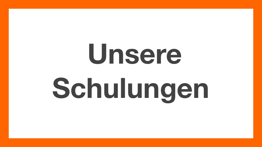 Unsere Schulungen